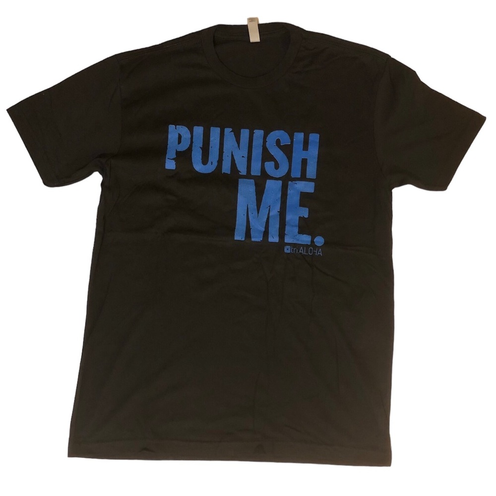 Punish Me | Soft Poly/Cotton Unisex Tee